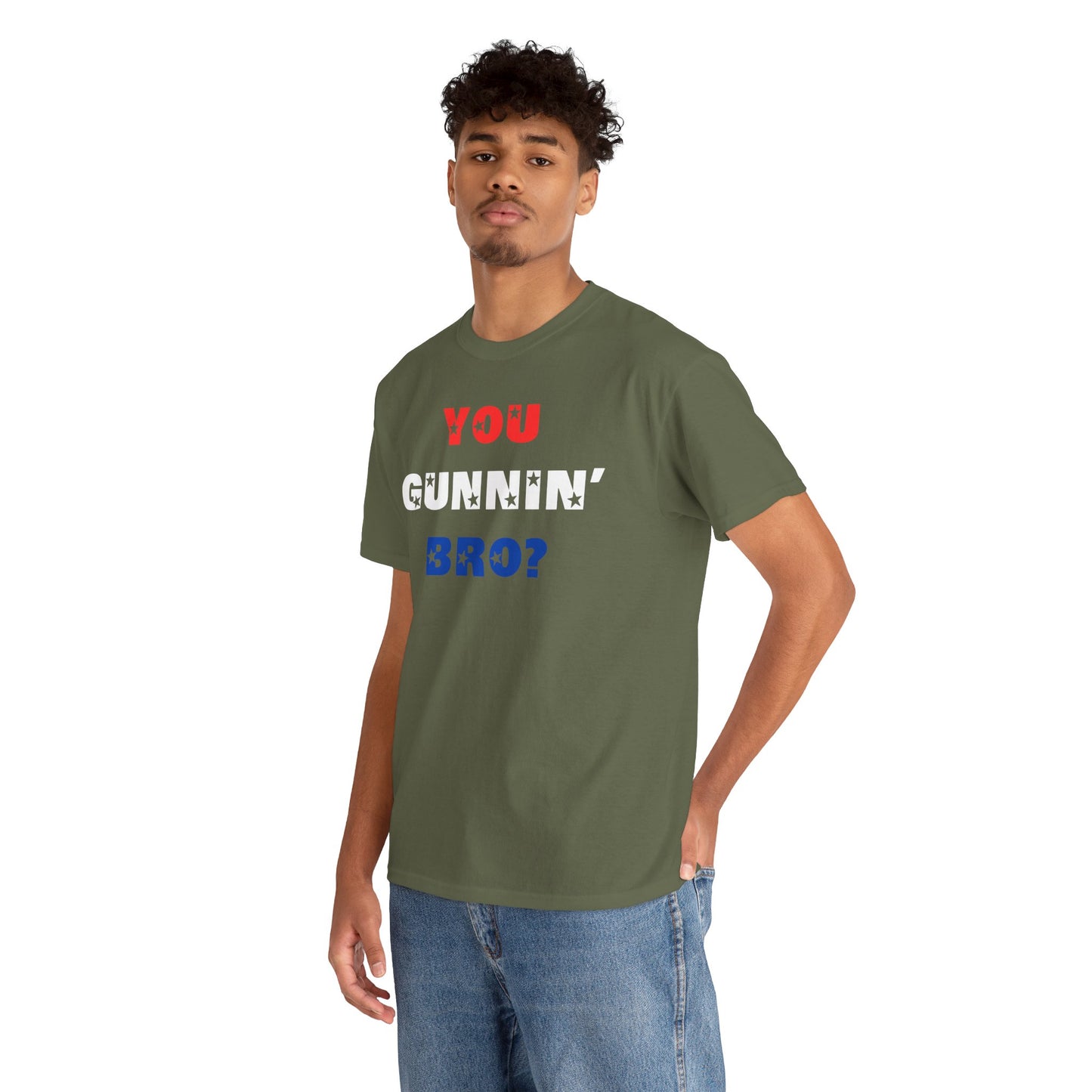 "You Gunnin' Bro?"
