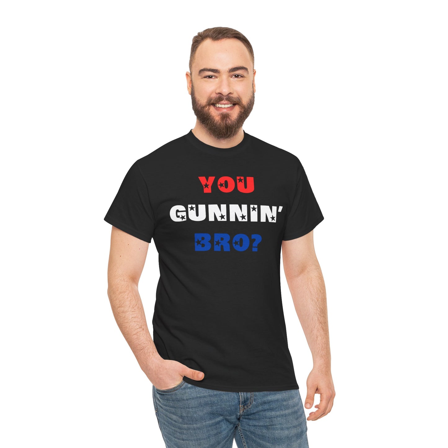 "You Gunnin' Bro?"