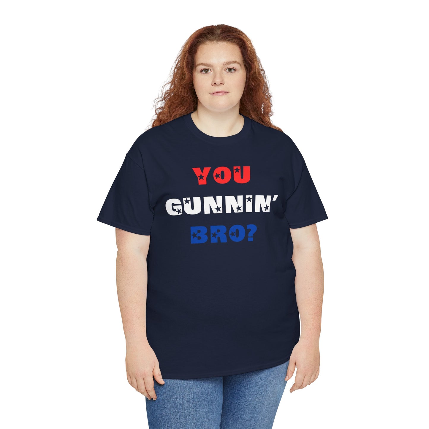 "You Gunnin' Bro?"