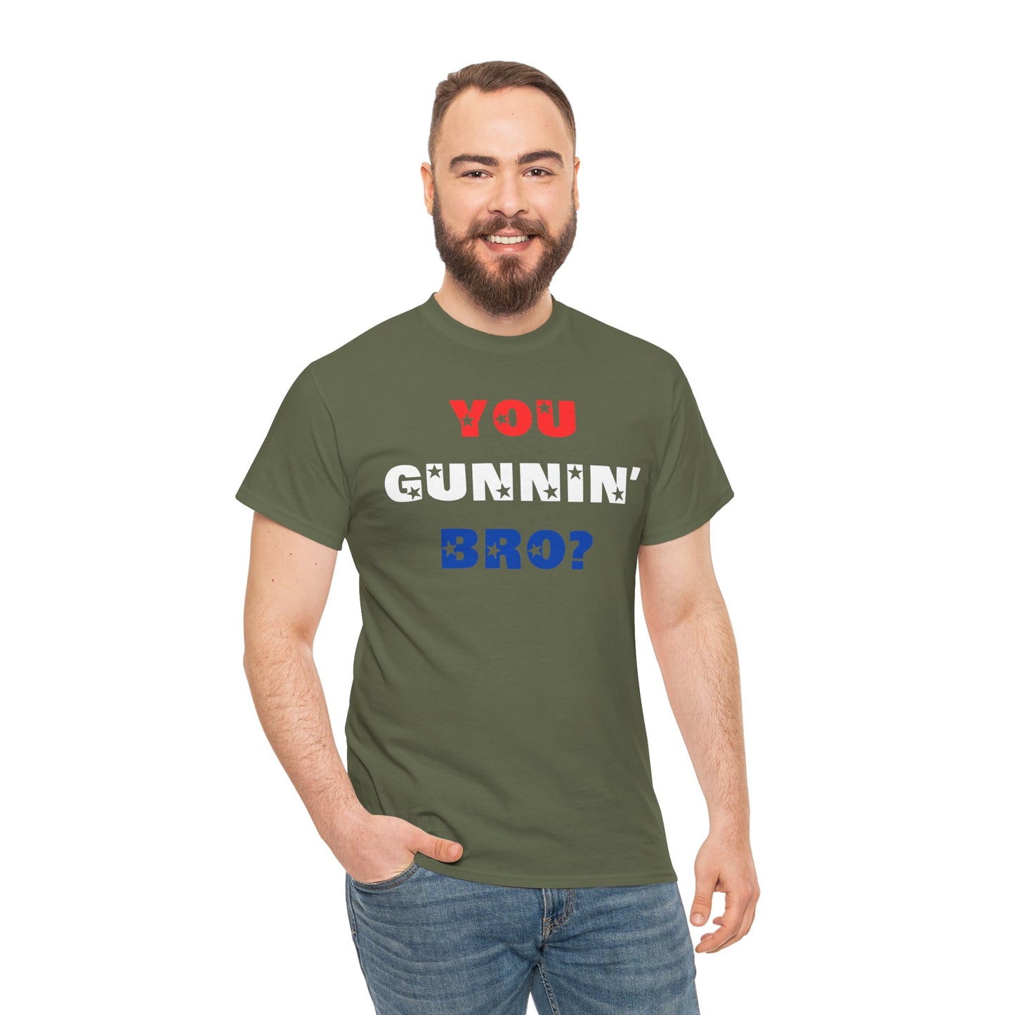 "You Gunnin' Bro?"