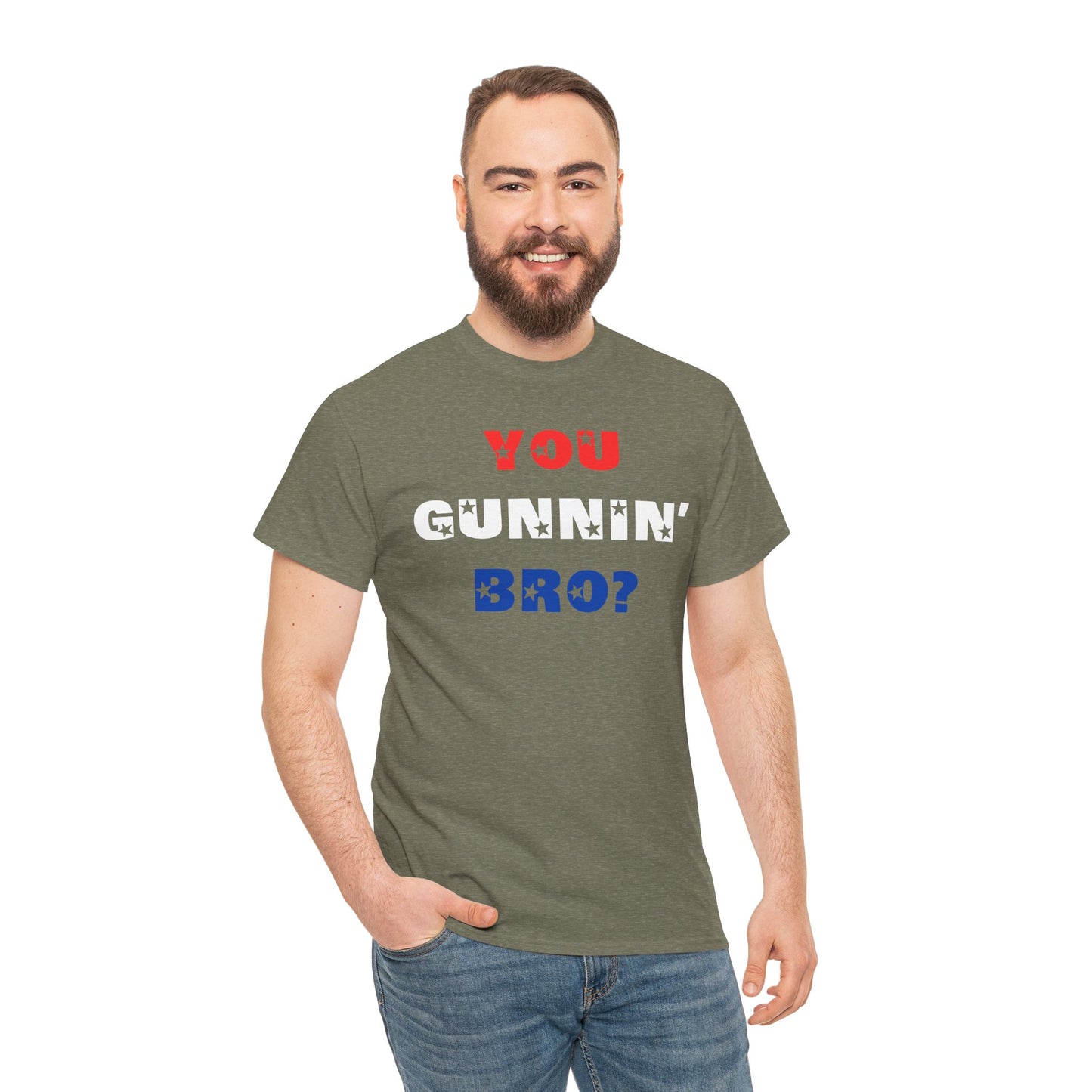 "You Gunnin' Bro?"